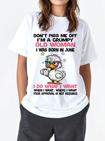 JUNE BORN - FUNNY ATTITUDE DUCK GRUMPY WOMAN T-SHIRT - FOR WOMEN - TLEE06 (SKU2603-238-06)