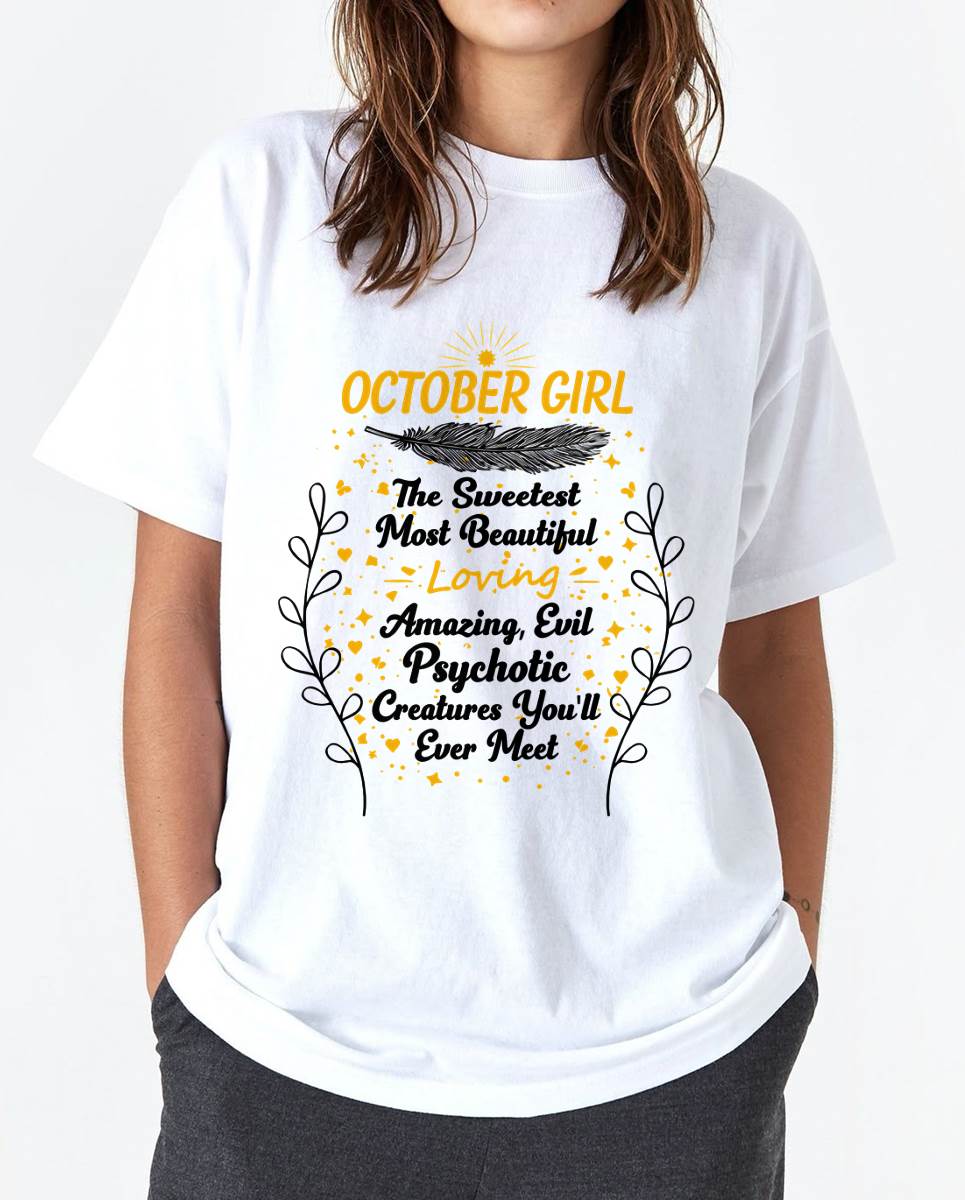 OCTOBER GIRL – SWEET, BEAUTIFUL & A LITTLE PSYCHOTIC - FOR WOMEN - TLEE10 (SKU2603-297-10)