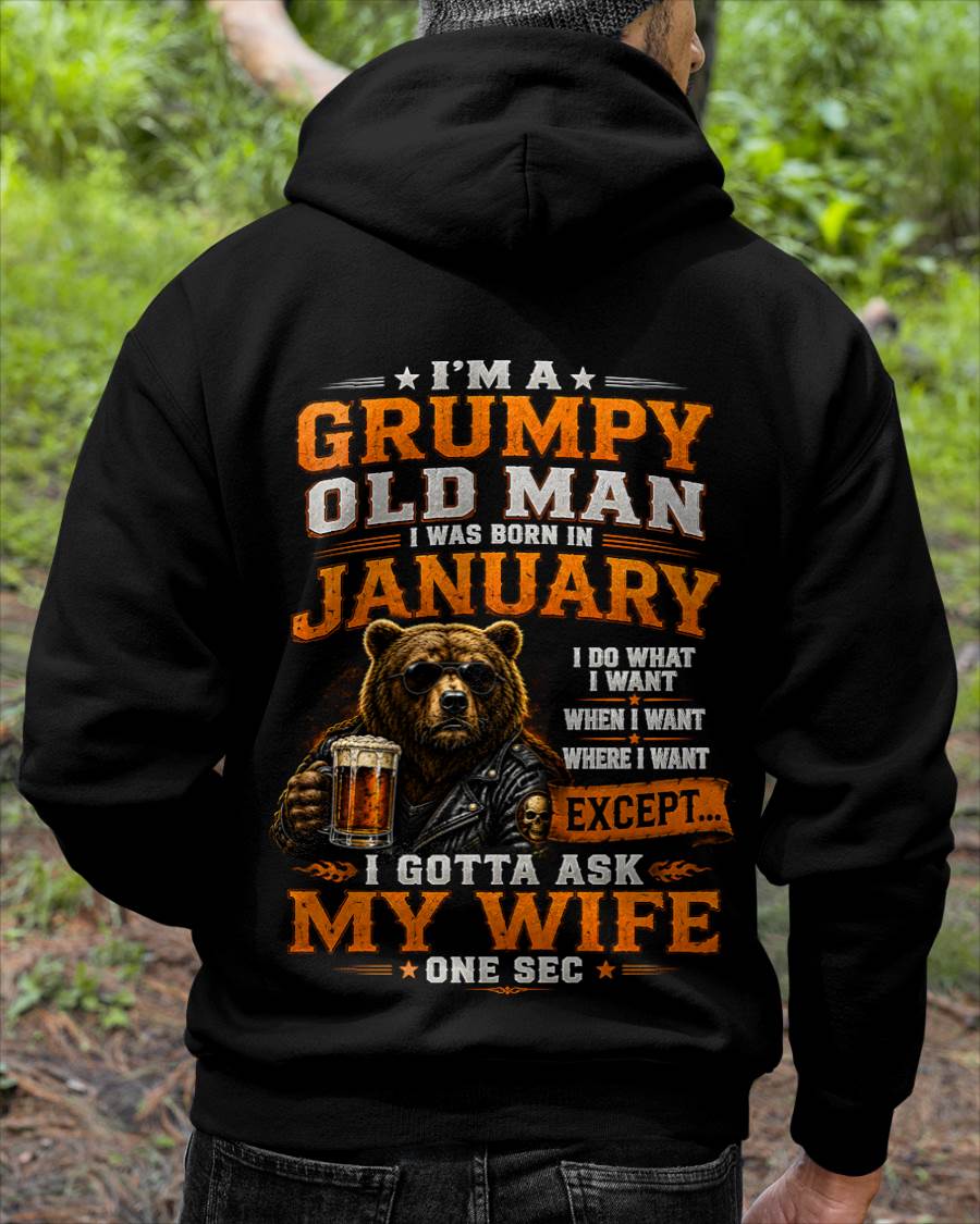 JANUARY GRUMPY OLD MAN I GOTTA ASK MY WIFE - FOR MAN - TLEE01 (SKU2608-506-01)