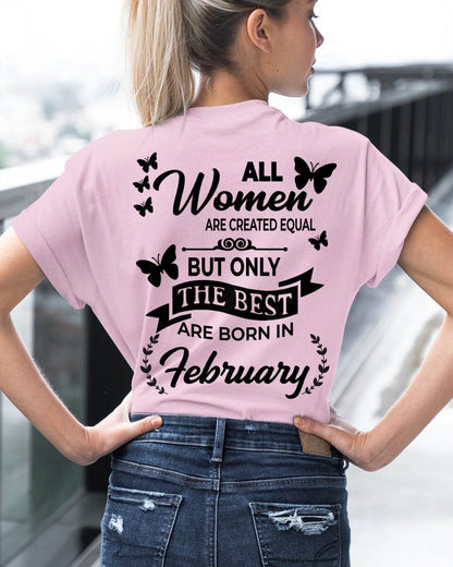 FEBRUARY – FUNNY WOMEN’S SHIRT, BEST GIRLS BORN THIS MONTH - FOR WOMEN - TLEE02 (SKU2604-168-02)