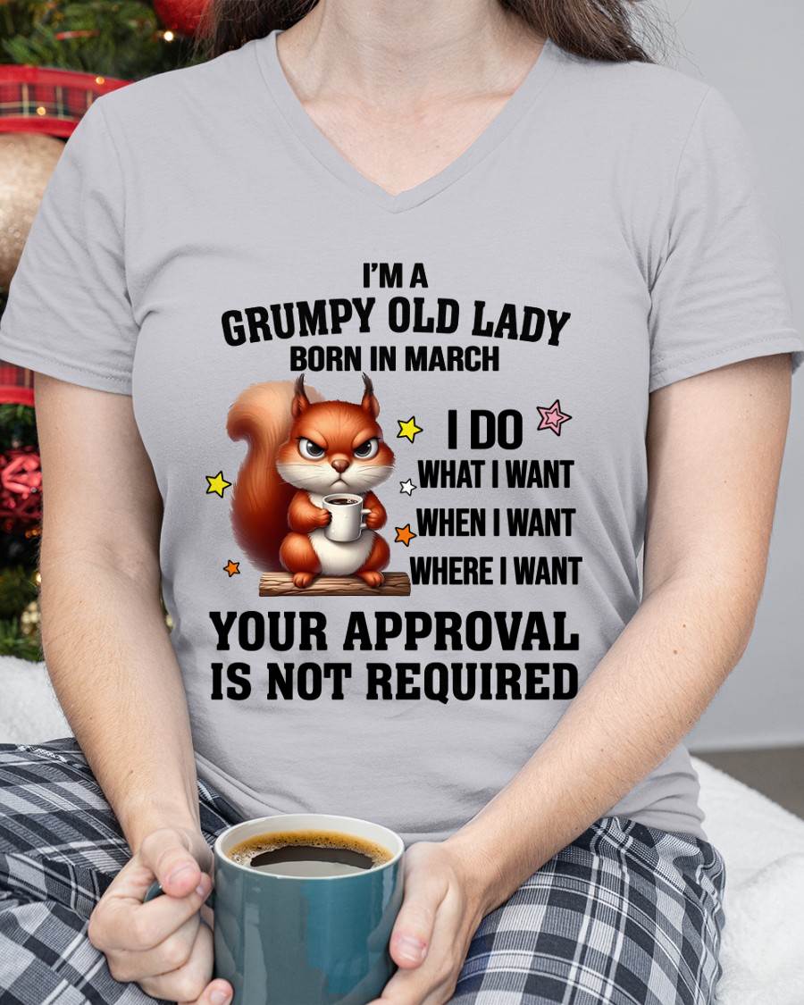 MARCH BORN WOMEN DON’T NEED APPROVAL TEE - FOR WOMEN - TLEE03 (SKU2605-211-03)