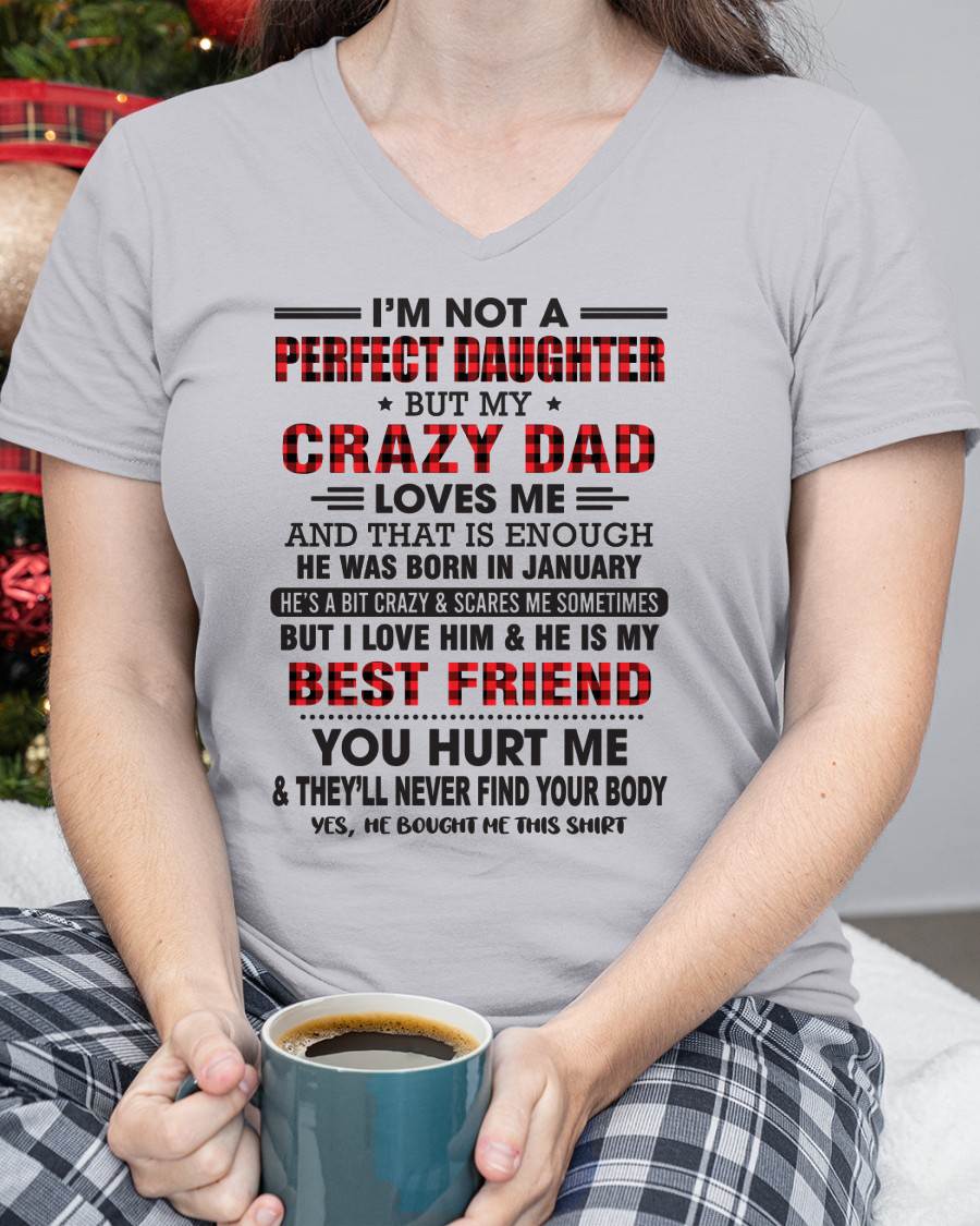 JANUARY - I'M NOT A PERFECT DAUGHTER BUT MY CRAZY DAD - FROM DAD - TLEE01 (SKU26T-01-14-01)