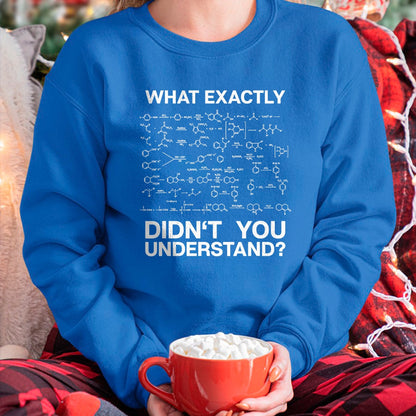 Best Teacher Shirt, Funny Teacher UnisexT-Shirt/Hoodie/Sweatshirt HLT00 - Chemist Science What Exactly Didn't You Understand Chemistry T-Shirt Small