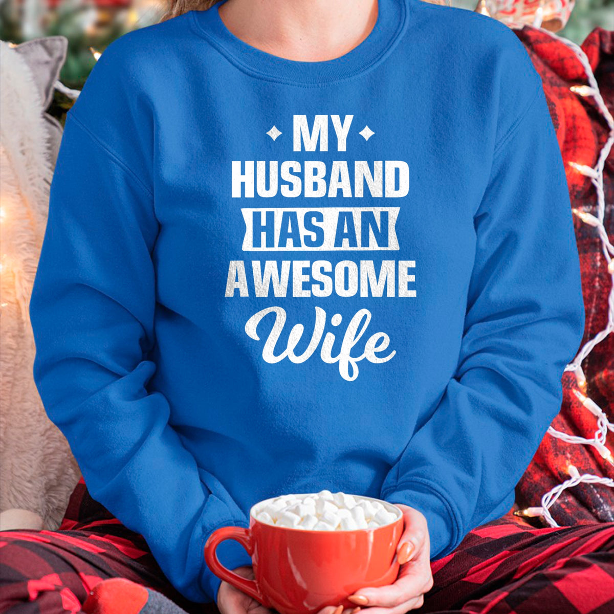 Best Wife Shirt, Wife and Husband Unisex T-Shirt/Hoodie/Sweatshirt HLT00 - My Husband Has An Awesome Wife Funny T-Shirt (1)