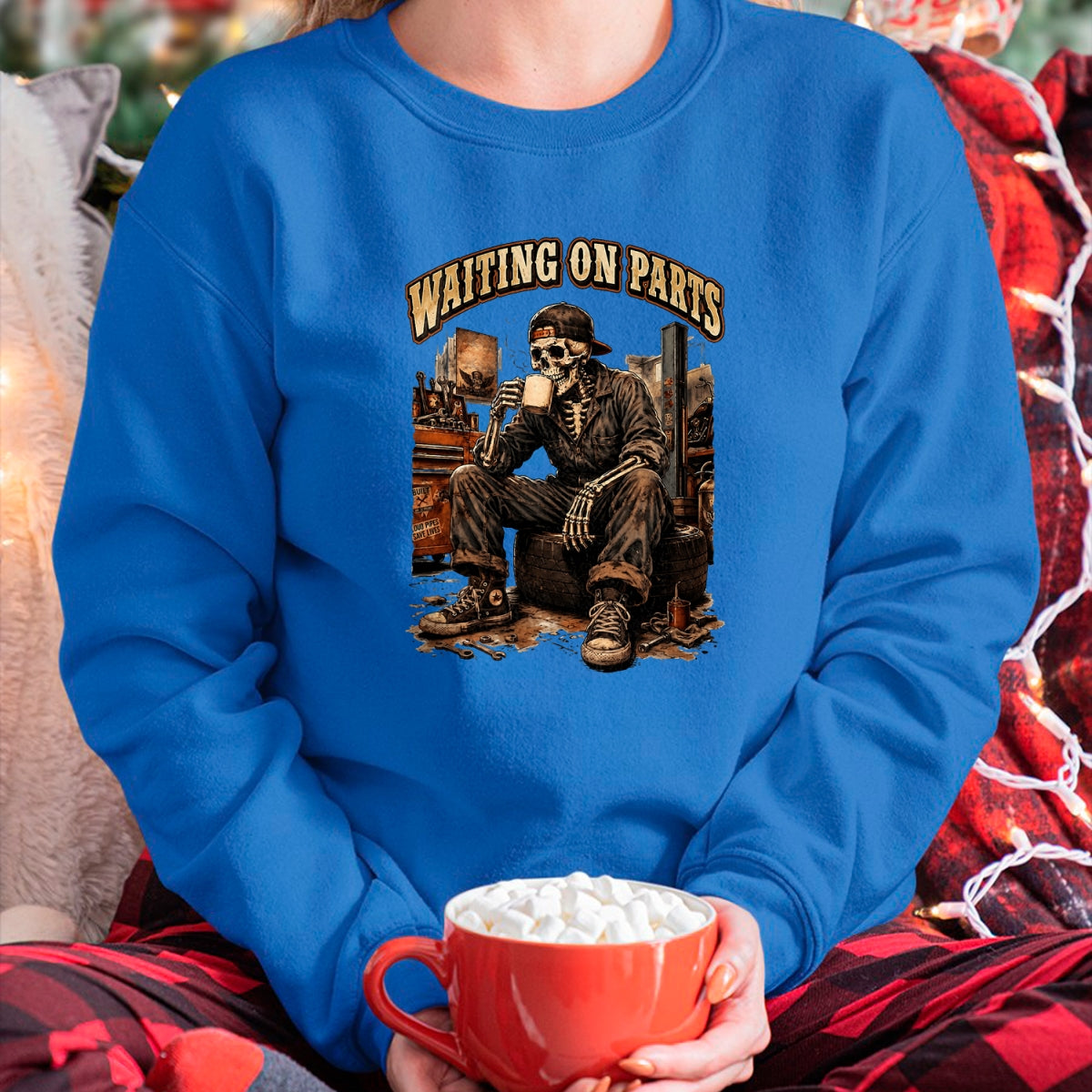 Best Mechanic Life Shirt, Funny Mechanic UnisexT-Shirt/Hoodie/Sweatshirt HLT00 - Waiting On Parts Funny Mechanic Skeleton Garage Father's Day T-Shirt