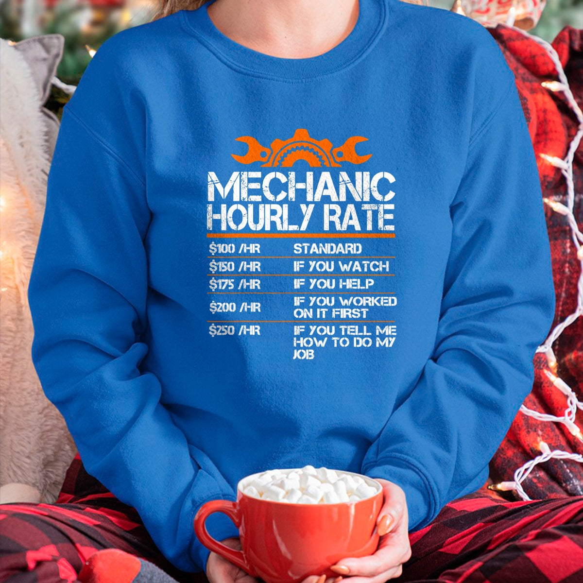 Best Mechanic Life Shirt, Funny Mechanic UnisexT-Shirt/Hoodie/Sweatshirt HLT00 - Mechanic Hourly Rate Funny Mechanics Labor Rates Men Dad T-Shirt