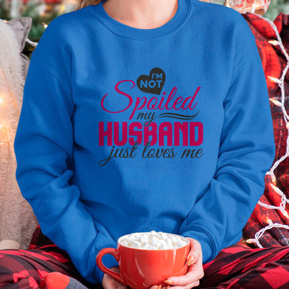 Best Wife Shirt, Wife and Husband Unisex T-Shirt/Hoodie/Sweatshirt HLT00 - Gift for wife T shirt, spoiled wife   I'm not Spoiled my Husband Just Loves Me - Wife Husband T-Shir