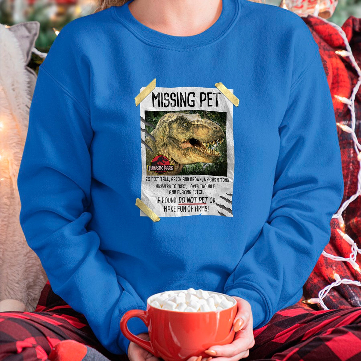 Best Dinosaur Lover Shirt, Funny Dinosaur UnisexT-Shirt/Hoodie/Sweatshirt HLT00 - Jurassic Park Missing Pet T-Rex Poster Taped Graphic Tee T-Shirt