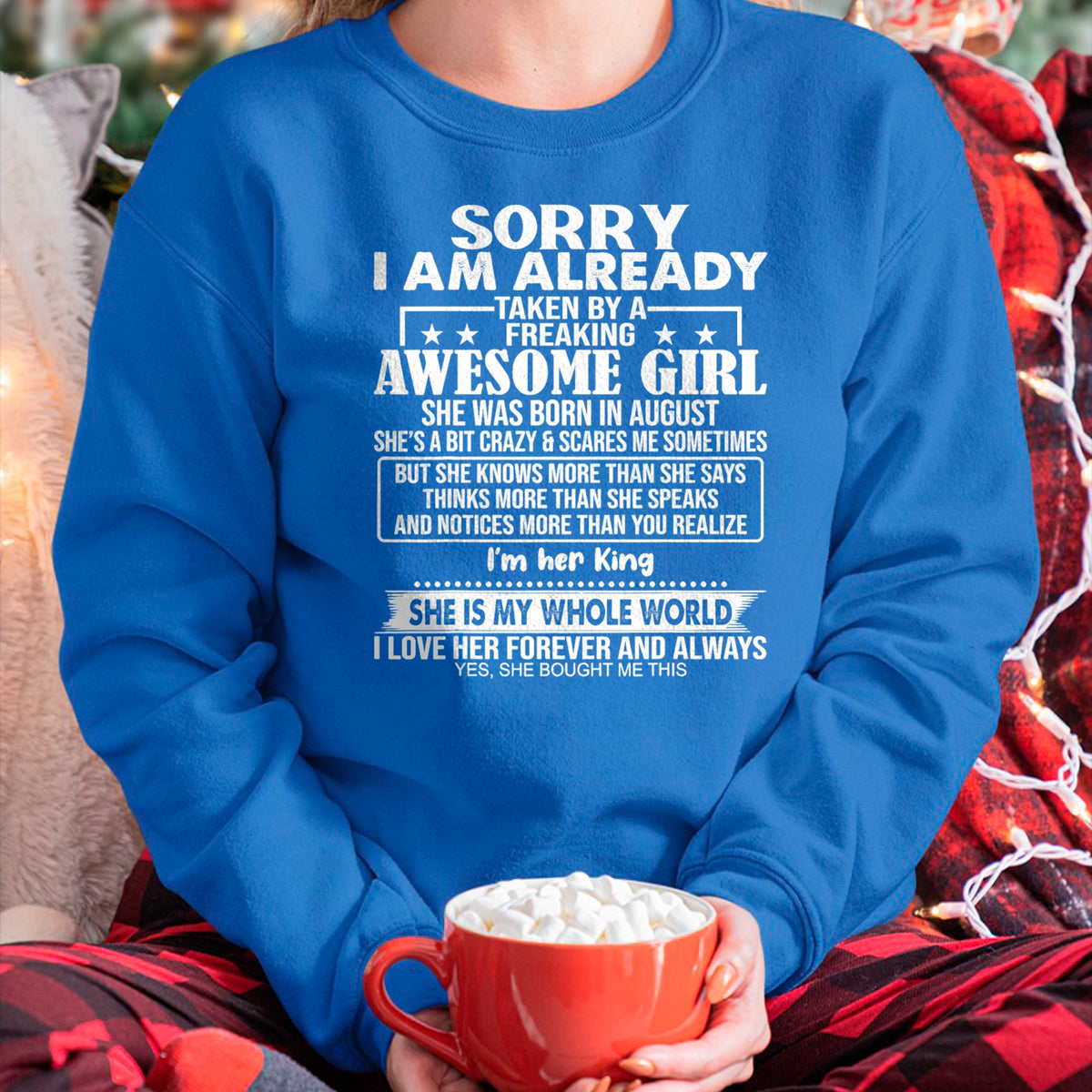 Best Wife Shirt, Wife and Husband Unisex T-Shirt/Hoodie/Sweatshirt HLT00 - Sorry I Am Already Taken By A Freaking Awesome Girl AUGUST T-Shirt