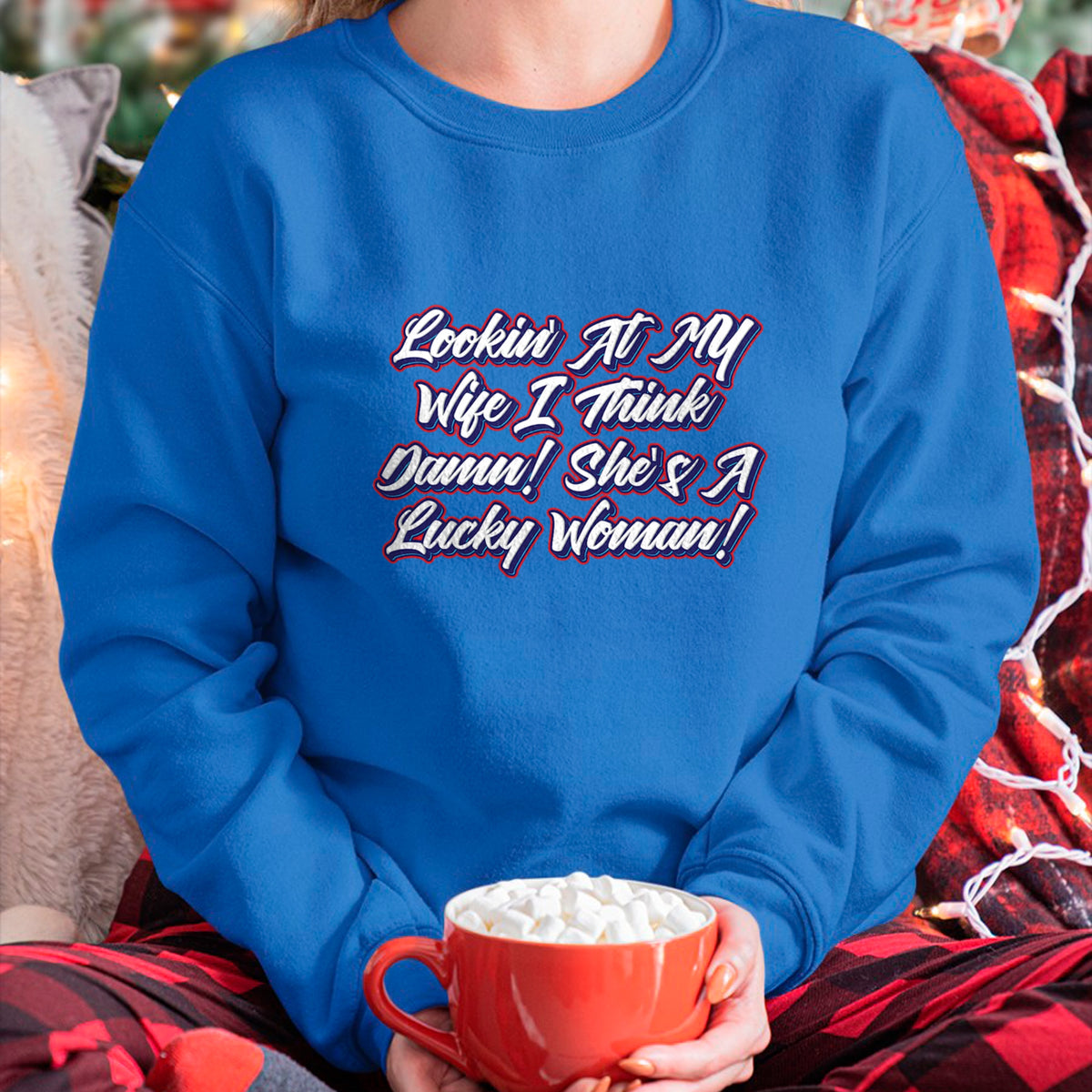 Best Wife Shirt, Wife and Husband Unisex T-Shirt/Hoodie/Sweatshirt HLT00 - Gift for wife T shirt, lucky wife   Funny Teaser Shirts - My Wife Is A Lucky Woman T-Shirt