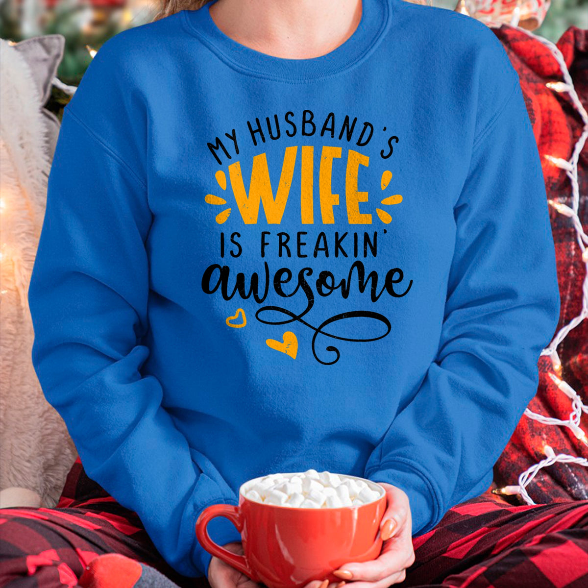 Best Wife Shirt, Wife and Husband Unisex T-Shirt/Hoodie/Sweatshirt HLT00 - My husbands wife is freaking awesome - sarcastic wife T-Shirt