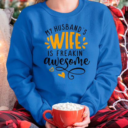 Best Wife Shirt, Wife and Husband Unisex T-Shirt/Hoodie/Sweatshirt HLT00 - My husbands wife is freaking awesome - sarcastic wife T-Shirt