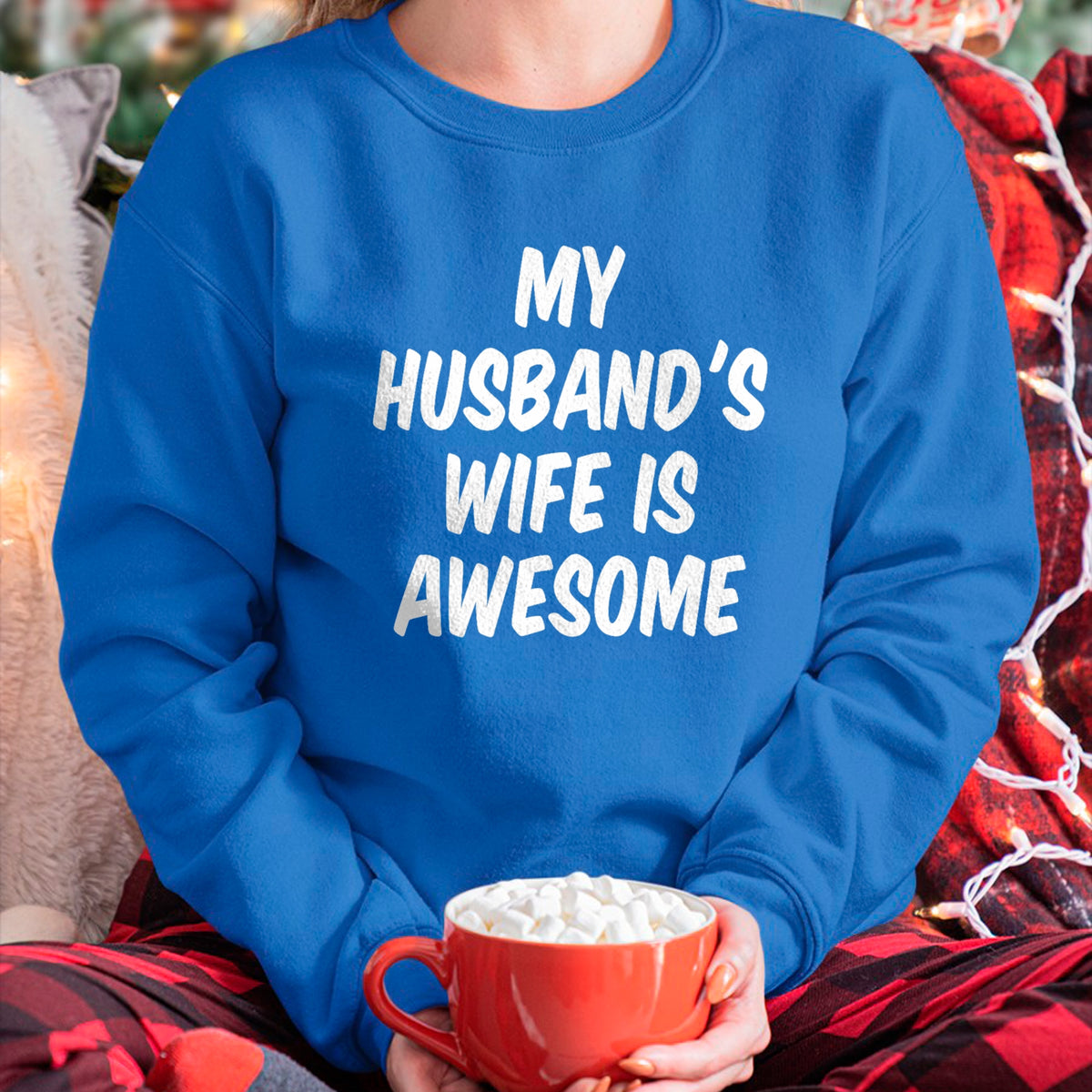 Best Wife Shirt, Wife and Husband Unisex T-Shirt/Hoodie/Sweatshirt HLT00 - My Husband's Wife Is Awesome T-Shirt