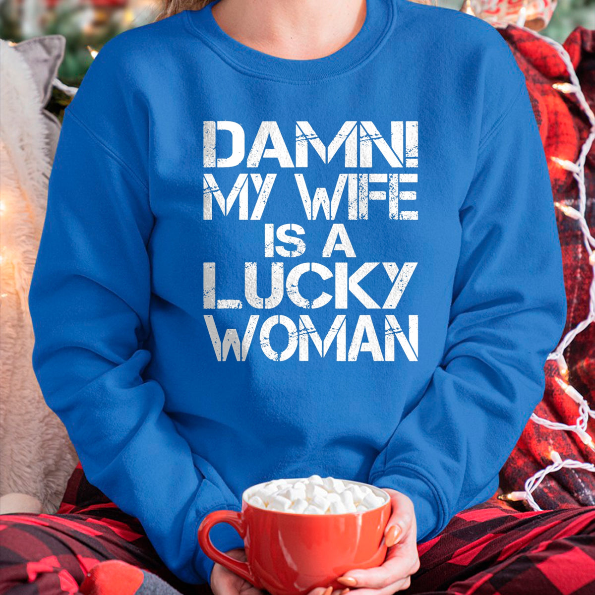 Best Wife Shirt, Wife and Husband Unisex T-Shirt/Hoodie/Sweatshirt HLT00 - Gift for wife T shirt, lucky wife   Funny Sarcastic Humor Damn My Wife Is A Lucky Woman T-Shirt