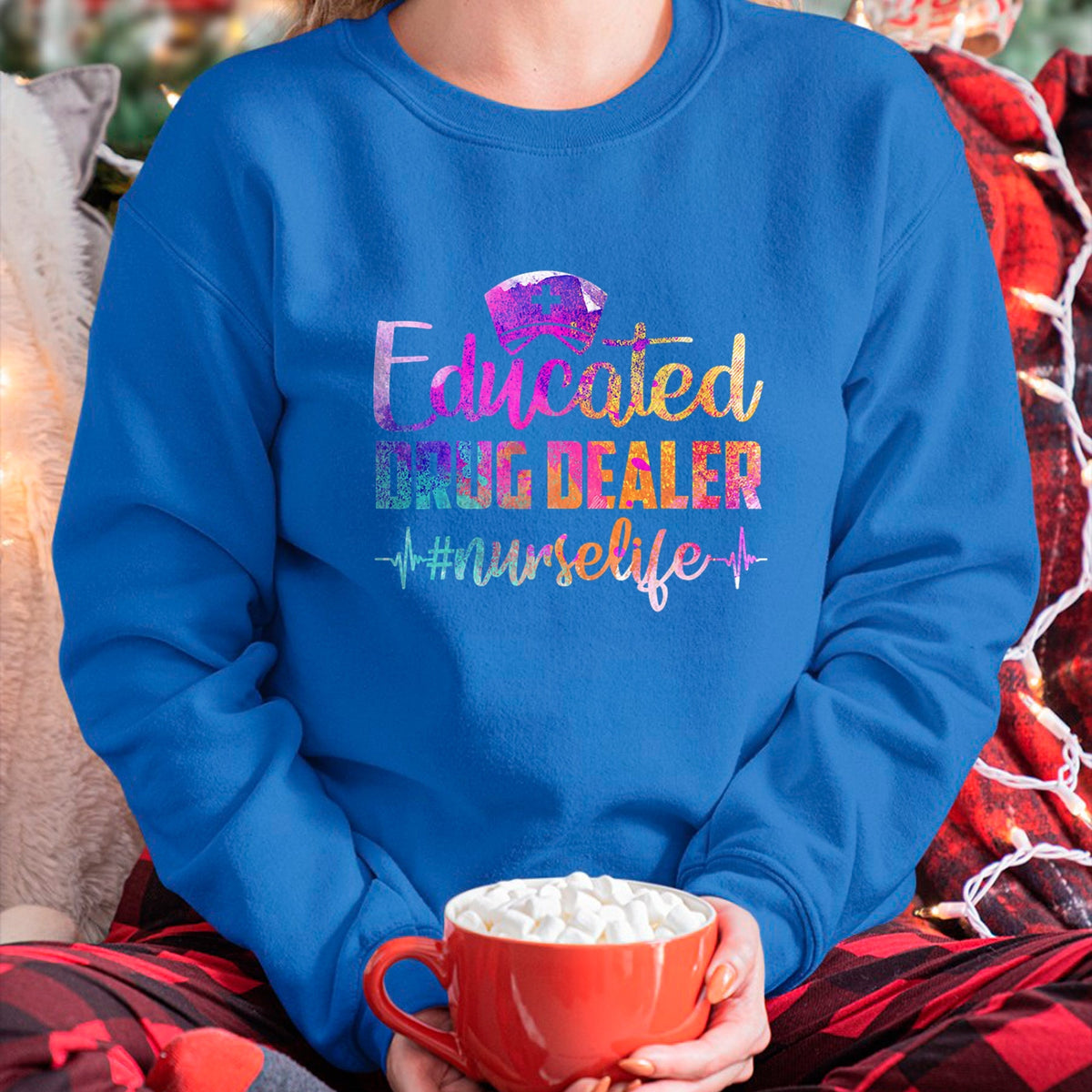 Funny Nurse Shirt, Nurse Unisex T-Shirt/Hoodie/Sweatshirt HLT00 - Educated Drug Dealer Nurse Life Funny Nurse Heart Beat T-Shirt