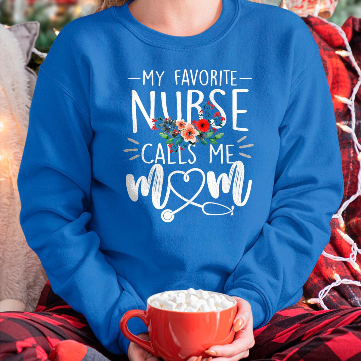Funny Nurse Shirt, Nurse Unisex T-Shirt/Hoodie/Sweatshirt HLT00 - My Favorite Nurse Calls Me Mom Cute Flowers mothers day gift T-Shirt (1)