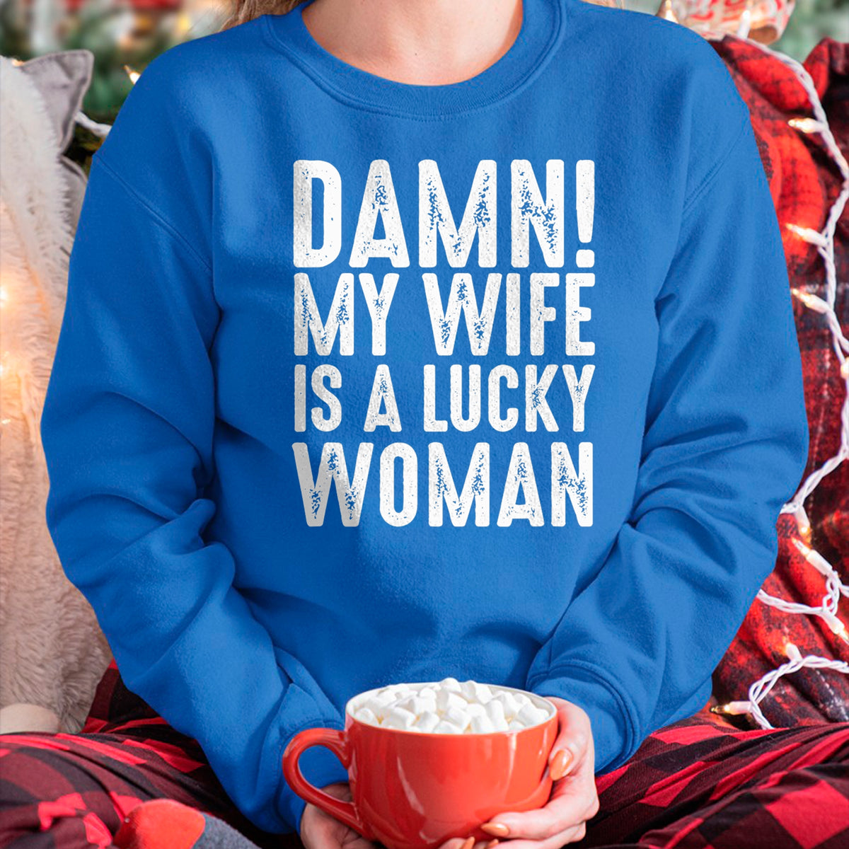Best Wife Shirt, Wife and Husband Unisex T-Shirt/Hoodie/Sweatshirt HLT00 - Gift for wife T shirt, lucky wife   Damn My Wife Is A Lucky Woman T-shirt (1)