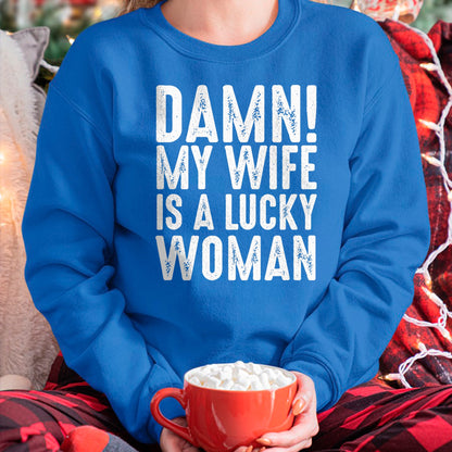 Best Wife Shirt, Wife and Husband Unisex T-Shirt/Hoodie/Sweatshirt HLT00 - Gift for wife T shirt, lucky wife   Damn My Wife Is A Lucky Woman T-shirt (1)