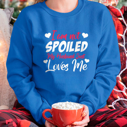 Best Wife Shirt, Wife and Husband Unisex T-Shirt/Hoodie/Sweatshirt HLT00 - Gift for wife T shirt, spoiled wife   Funny Wife Apparel I'm Not Spoiled My Husband Just Loves Me Pu