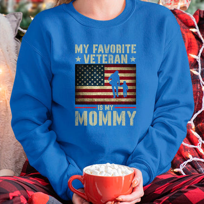 Proud Veteran Shirt, Funny Veteran UnisexT-Shirt/Hoodie/Sweatshirt HLT00 - My Favorite Veteran is My Mommy American Flag Veteran Day Women Kids Men T-Shirt