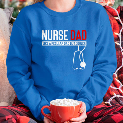 Funny Nurse Shirt, Nurse Unisex T-Shirt/Hoodie/Sweatshirt HLT00 - Nurse Dad Like Regular Dad but Cooler - Nurse Dad T-Shirt