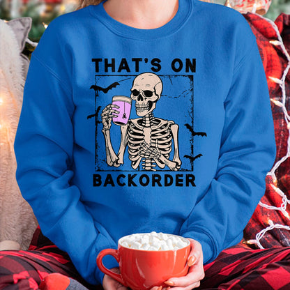 Hallowen Shirts for Family, Funny hallowen shirts, Hallowen Unisex T-Shirt/Hoodie/Sweatshirt HLT00 - That’s On Backorder Skeleton Drink Halloween Bat Fly T-Shirt