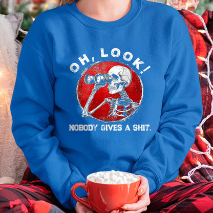 Best Thanksgiving Family Shirt , Funny Thanksgiving UnisexT-Shirt/Hoodie/Sweatshirt HLT00 - Funny Skeleton Oh Look Nobody Gives A Shit Tees T Shirts for Men and Women