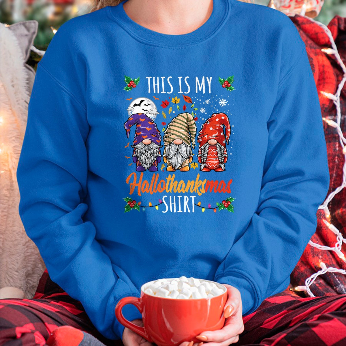 Best Thanksgiving Family Shirt , Funny Thanksgiving UnisexT-Shirt/Hoodie/Sweatshirt HLT00 - Halloween Thanksgiving Christmas Funny Hallothanksmas Gnomes T-Shirt