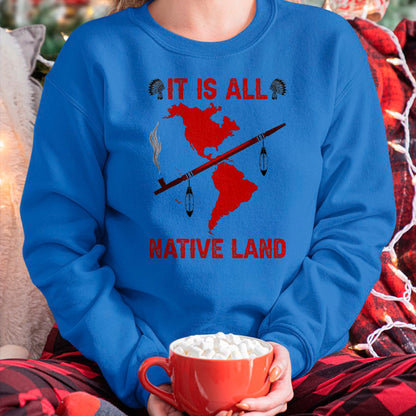 Native American T-Shirts, Vintage Native American Unisex T-Shirt/Hoodie/Sweatshirt HLT00 - It Is All Native Land