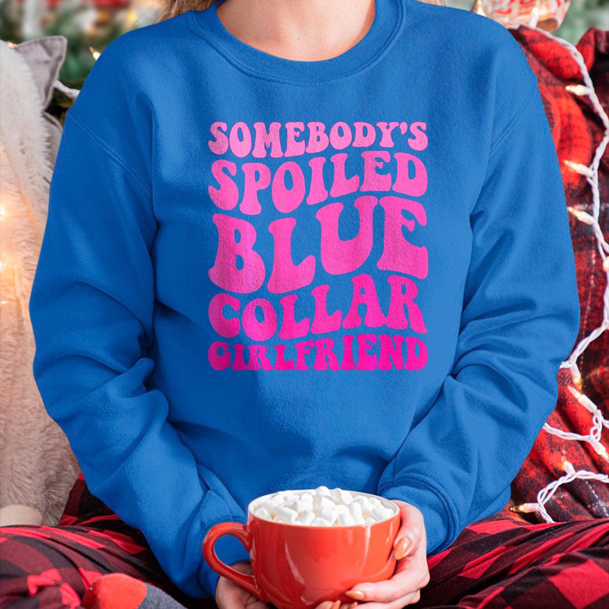 Best Wife Shirt, Wife and Husband Unisex T-Shirt/Hoodie/Sweatshirt HLT00 - Somebody's Spoiled Blue Collar Girlfriend ON BACK T-Shirt