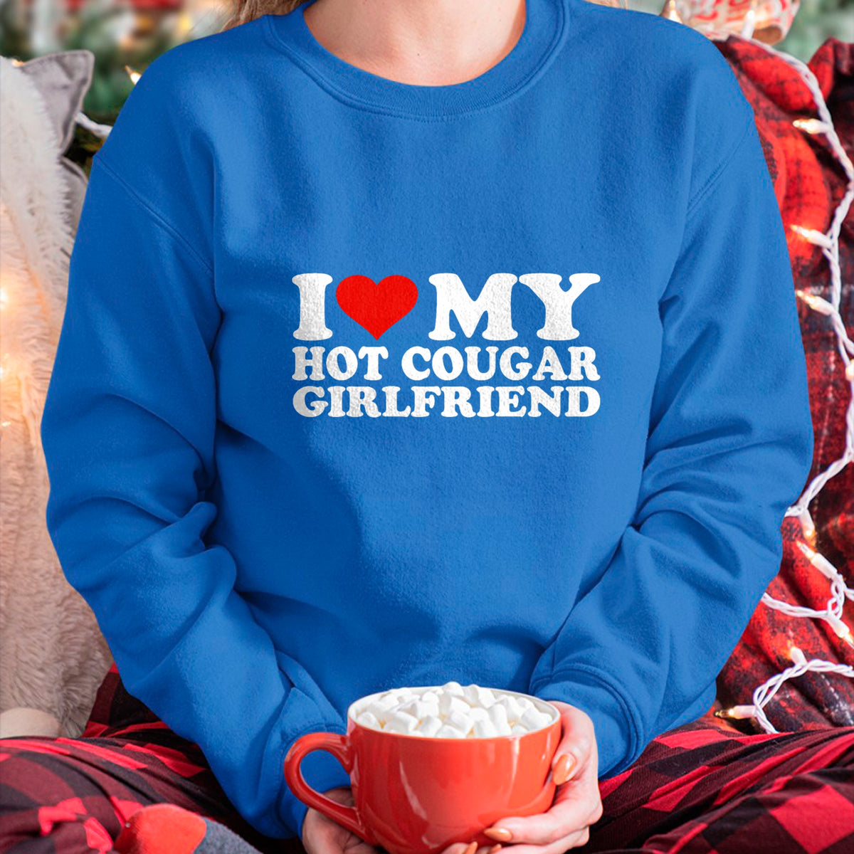 Best Wife Shirt, Wife and Husband Unisex T-Shirt/Hoodie/Sweatshirt HLT00 - I Love My Hot Cougar Girlfriend I Heart My Hot Cougar GF T-Shirt