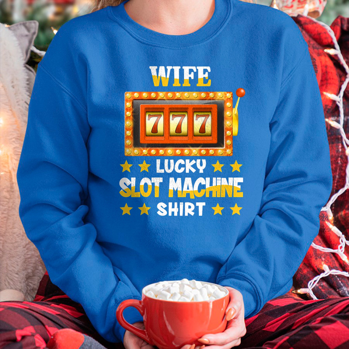 Best Wife Shirt, Wife and Husband Unisex T-Shirt/Hoodie/Sweatshirt HLT00 - Gift for wife T shirt, lucky wife   Slot Machine Shirt For Wife Funny Lucky Slot Machine T-Shirt
