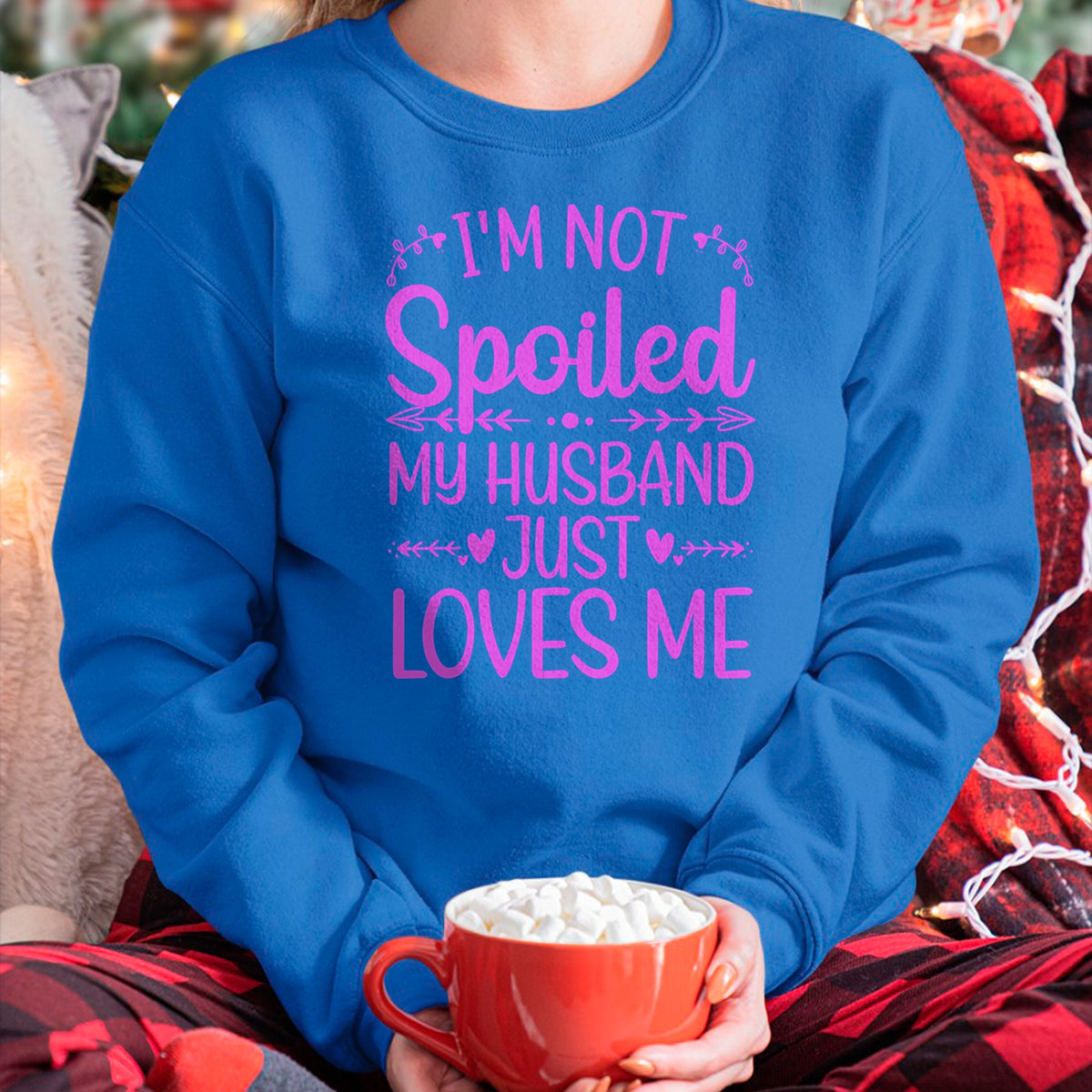 Best Wife Shirt, Wife and Husband Unisex T-Shirt/Hoodie/Sweatshirt HLT00 - Gift for wife T shirt, spoiled wife   Funny Spoiled Wife Art For Women Girls Husband Spoiled Wife Pu (6)