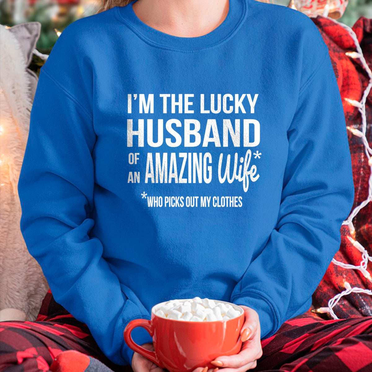 Best Wife Shirt, Wife and Husband Unisex T-Shirt/Hoodie/Sweatshirt HLT00 - Gift for wife T shirt, lucky wife   Lucky Husband Of A Wife Who Picks Out My Clothes Long Sleeve T-S (1)