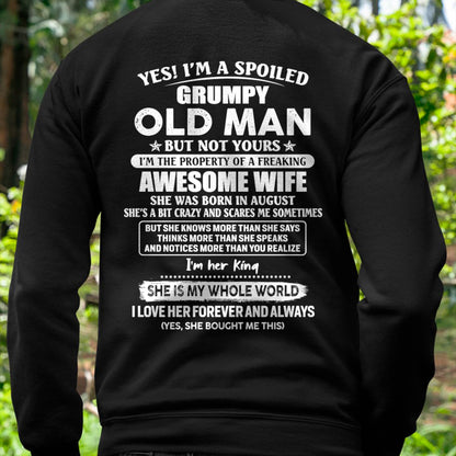 August - Yes! I'm A Spoiled Grumpy Old Man But Not Yours - Gift For Husband From Wife - TLEE08 (SKU07-100-08)