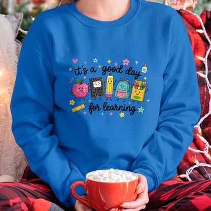 Best Teacher Shirt, Funny Teacher UnisexT-Shirt/Hoodie/Sweatshirt HLT00 - It's A Good Day for Learning Cute School Supplies T-Shirt