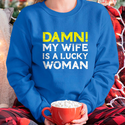 Best Wife Shirt, Wife and Husband Unisex T-Shirt/Hoodie/Sweatshirt HLT00 - Gift for wife T shirt, lucky wife   Damn My Wife Is A Lucky Woman for Husband T-Shirt (1)