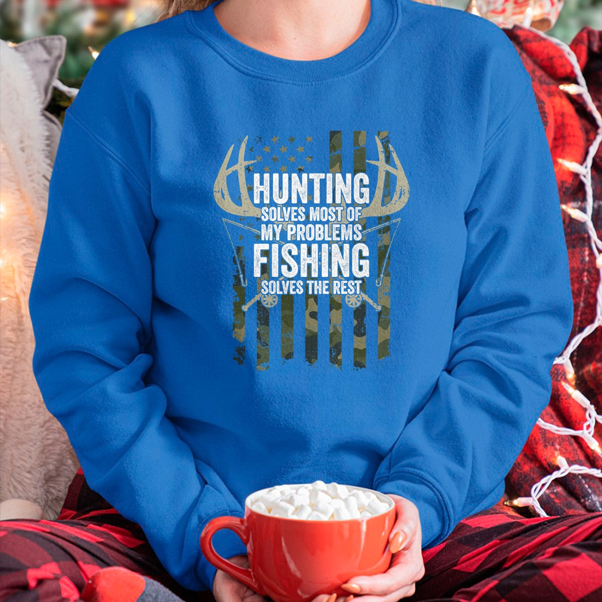 Funny Hunting Shirt, Gift For Hunting Lover Unisex T-Shirt/Hoodie/Sweatshirt HLT00 - Hunting Solves Most of My Problems Fishing The Rest - Funny T-Shirt