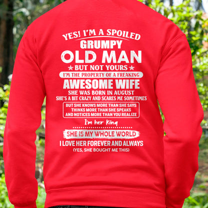 August - Yes! I'm A Spoiled Grumpy Old Man But Not Yours - Gift For Husband From Wife - TLEE08 (SKU07-100-08)