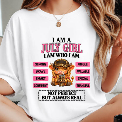 JULY GIRL – UNIQUE AND FEARLESS WOMAN TEE - FOR WOMEN - TLEE07 (SKU2610-616-07)