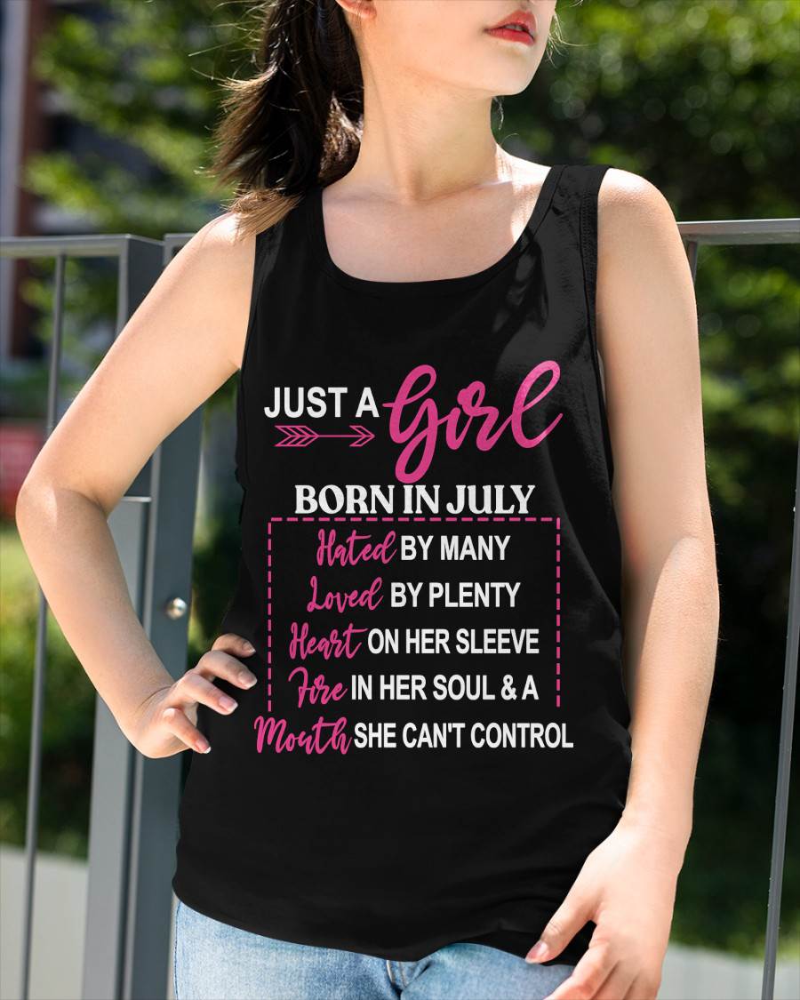 A JULY GIRL – HATED BY MANY, LOVED BY PLENTY - FOR WOMEN - TLEE07 (SKU2604-06-07)