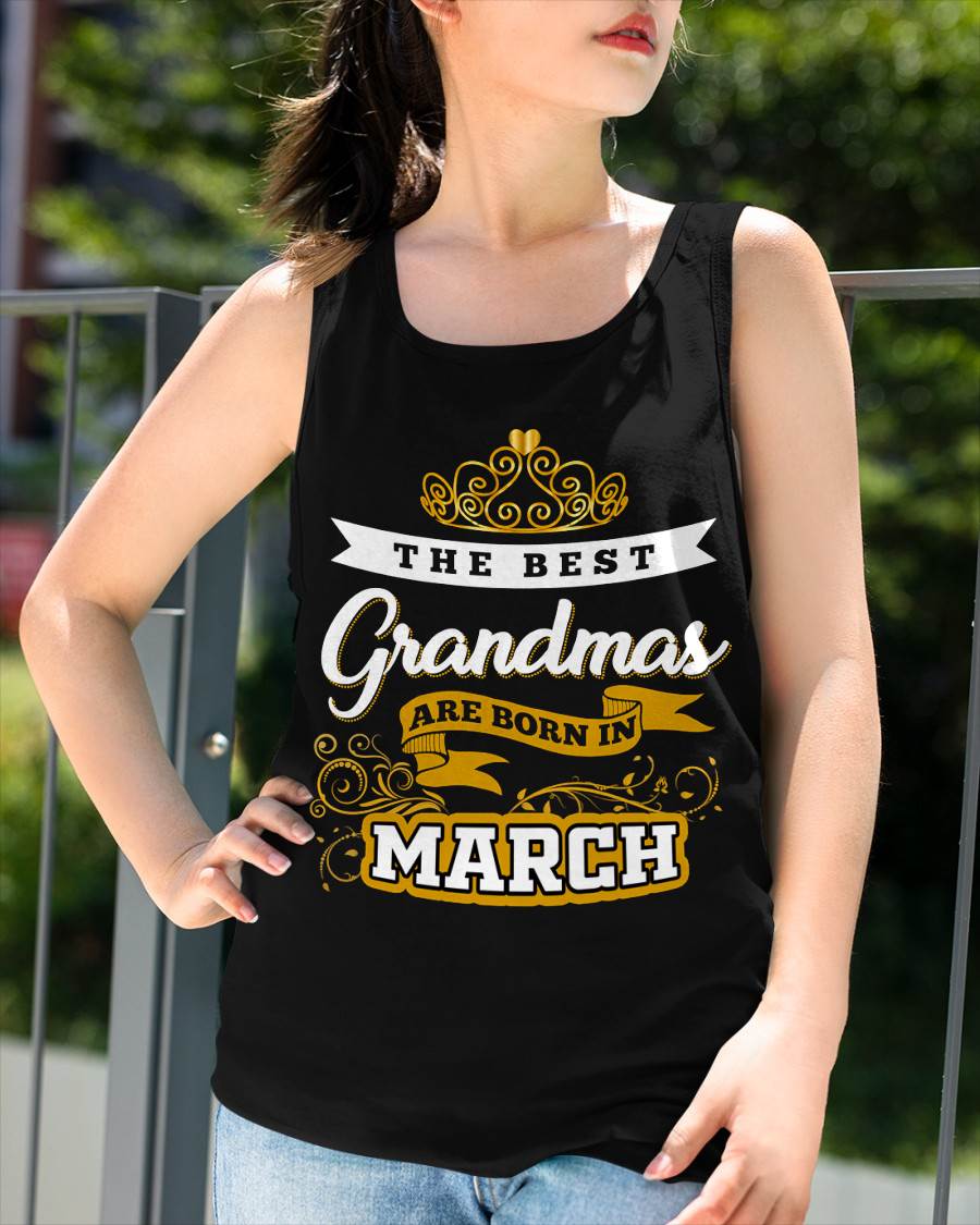MARCH GRANDMAS ARE THE BEST - FOR WOMEN - TLEE03 (SKU2605-238-03)