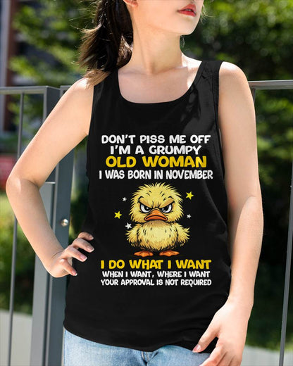 NOVEMBER BORN - GRUMPY OLD WOMAN FUNNY DUCK SHIRT - FOR WOMEN - TLEE11 (SKU2603-236-11)