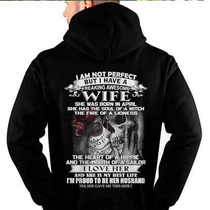I Am Not Perfect But I Have A Freaking Awesome Wife - Gift For Husband From Wife - TLEE04 (SKU06-31-04)