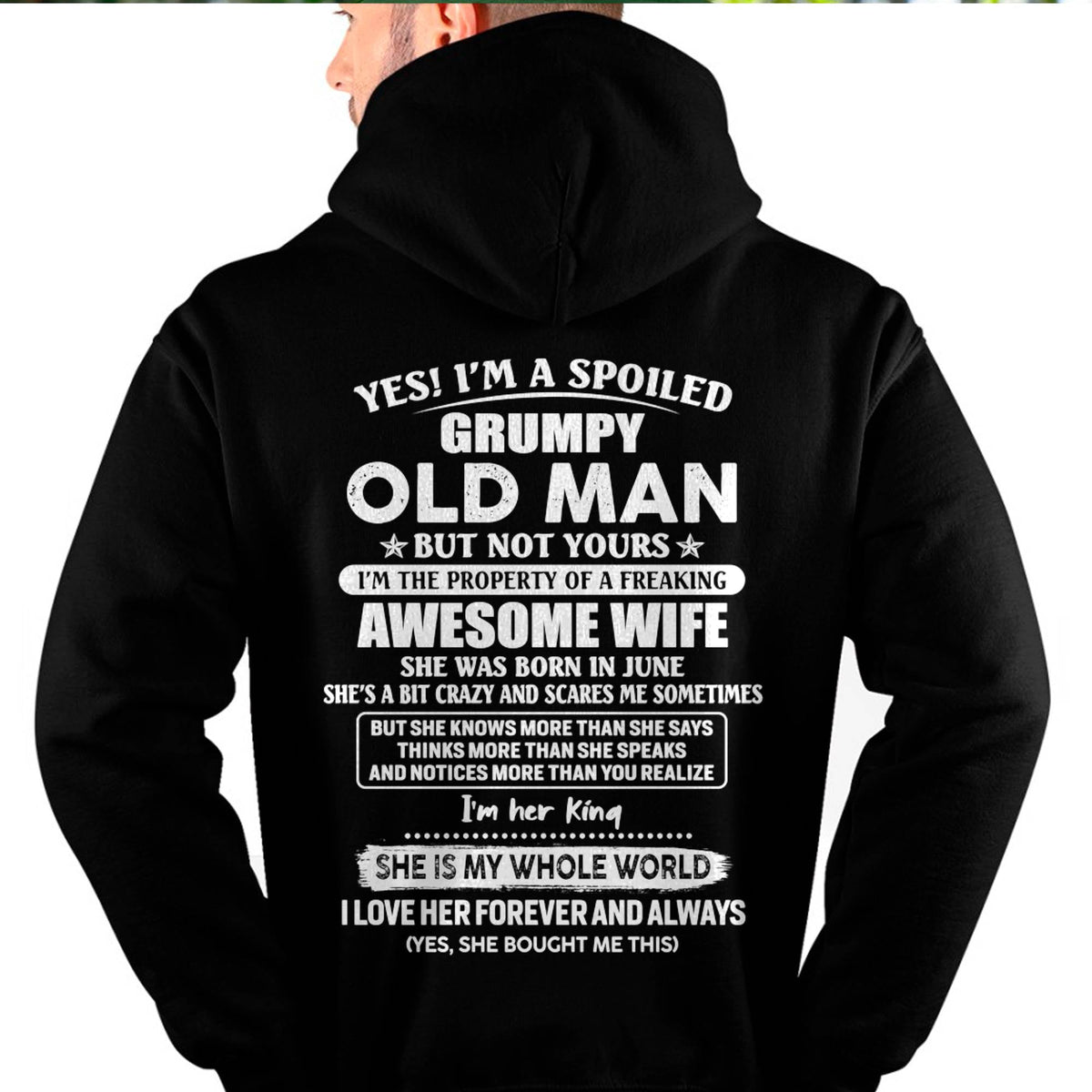 June - Yes! I'm A Spoiled Grumpy Old Man But Not Yours - Gift For Husband From Wife - TLEE06 (SKU07-100-06)