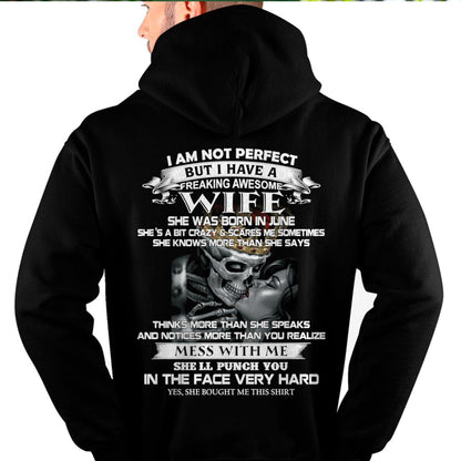 June - I Am Not Perfect But I Have A Freaking Awesome Wife - Gift For Husband From Wife - TLEE06 (SKU06-34-06)