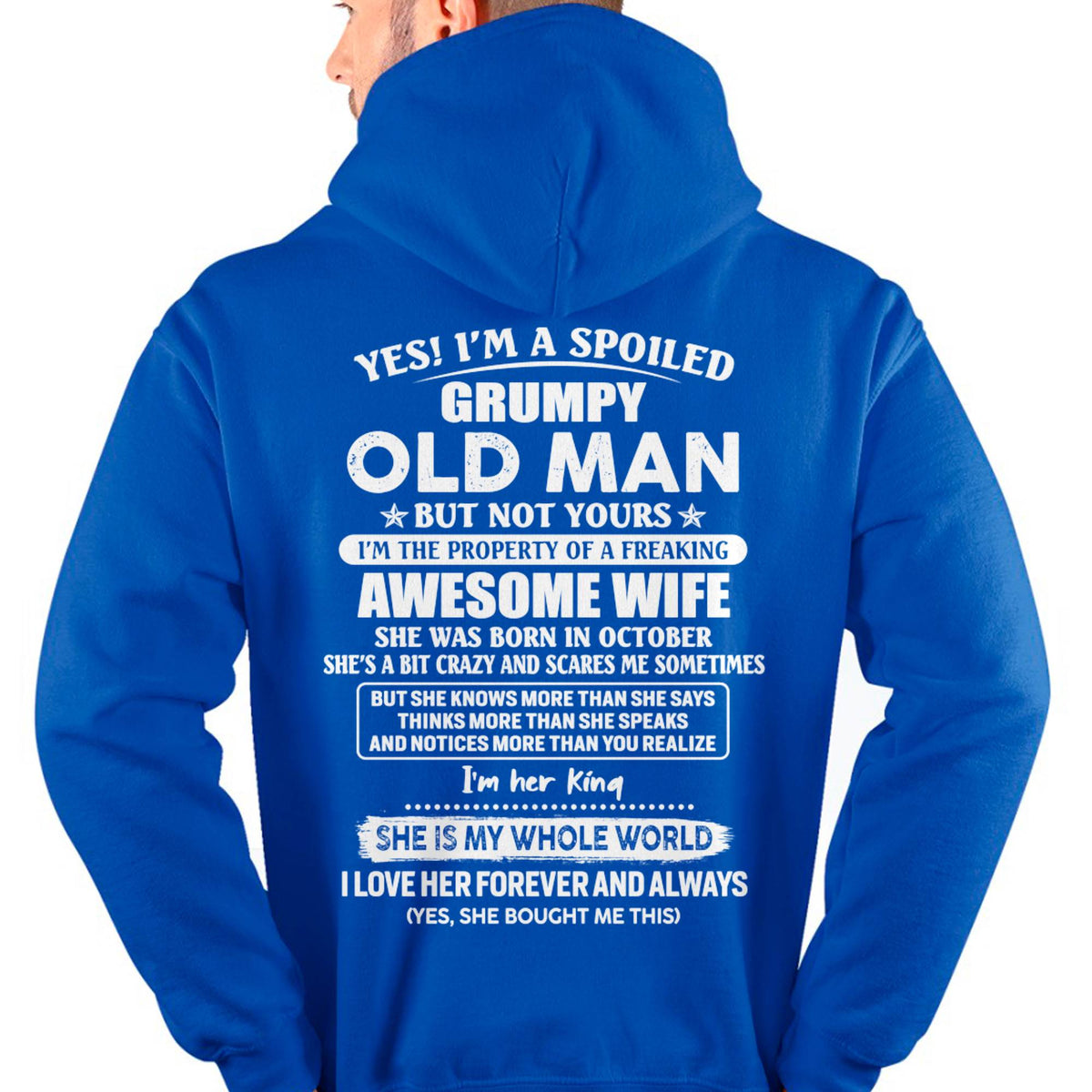 October - Yes! I'm A Spoiled Grumpy Old Man But Not Yours - Gift For Husband From Wife - TLEE10 (SKU07-100-10)
