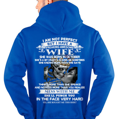 October - I Am Not Perfect But I Have A Freaking Awesome Wife - Gift For Husband From Wife - TLEE10 (SKU06-34-10)