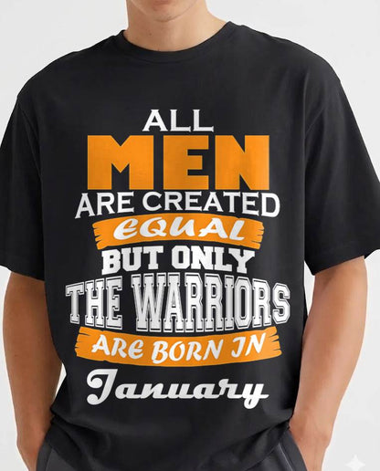 JANUARY WARRIORS ARE NOT CREATED, THEY ARE BORN - FOR MAN - TLEE01 (SKU2605-59-01)