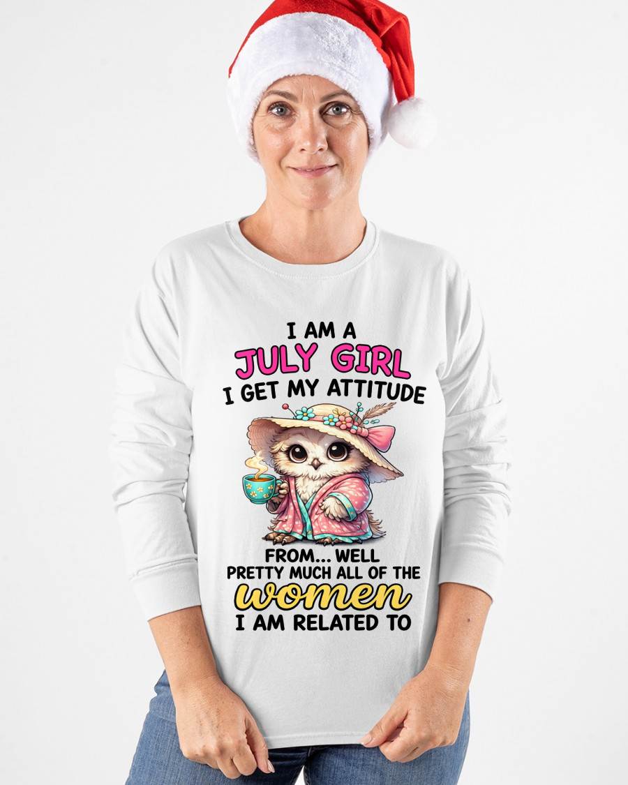 JULY GIRL – I GET MY ATTITUDE FROM MY FAMILY - FOR WOMEN - TLEE07 (SKU2604-294-07)